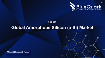 Global Amorphous Silicon (a-Si) Market Outlook to 2030