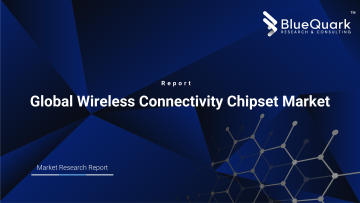 Global Wireless Connectivity Chipset Market Outlook to 2030