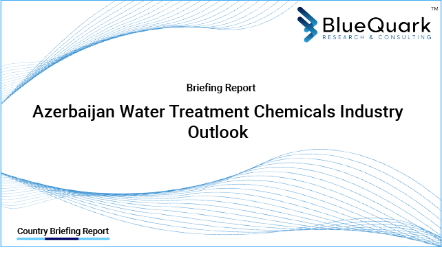 Brief Report on Water Treatment Chemicals Industry Outlook in Azerbaijan from 2017 to 2030 - Market Size, Drivers, Restraints, and Key Company Profiles