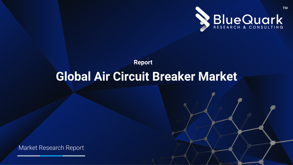 Global Air Circuit Breaker Market Outlook to 2030