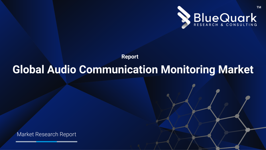 Global Audio Communication Monitoring Market Outlook to 2030