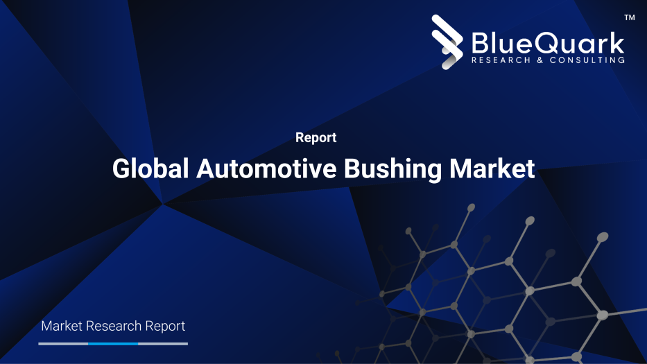 Global Automotive Bushing Market Outlook to 2030