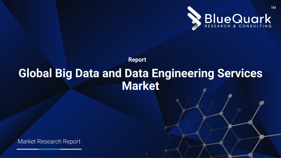 Global Big Data and Data Engineering Services Market Outlook to 2030