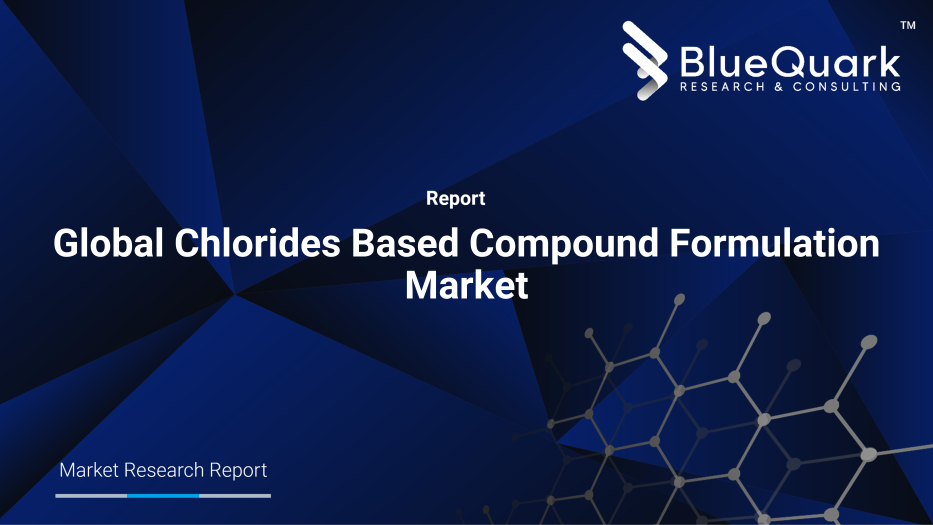Global Chlorides Based Compound Formulation Market Outlook to 2030