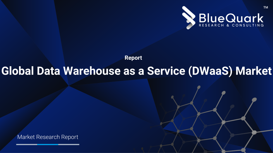 Global Data Warehouse as a Service (DWaaS) Market Outlook to 2030