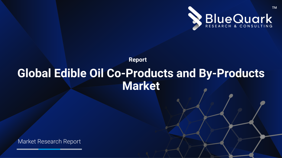 Global Edible Oil Co-Products and By-Products Market Outlook to 2030