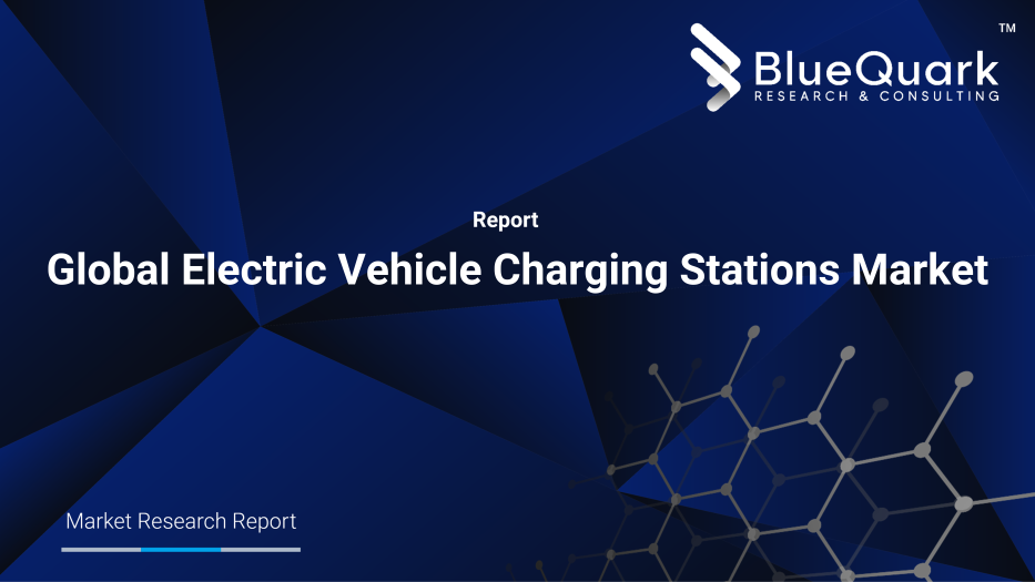 Global Electric Vehicle Charging Stations Market Outlook to 2030