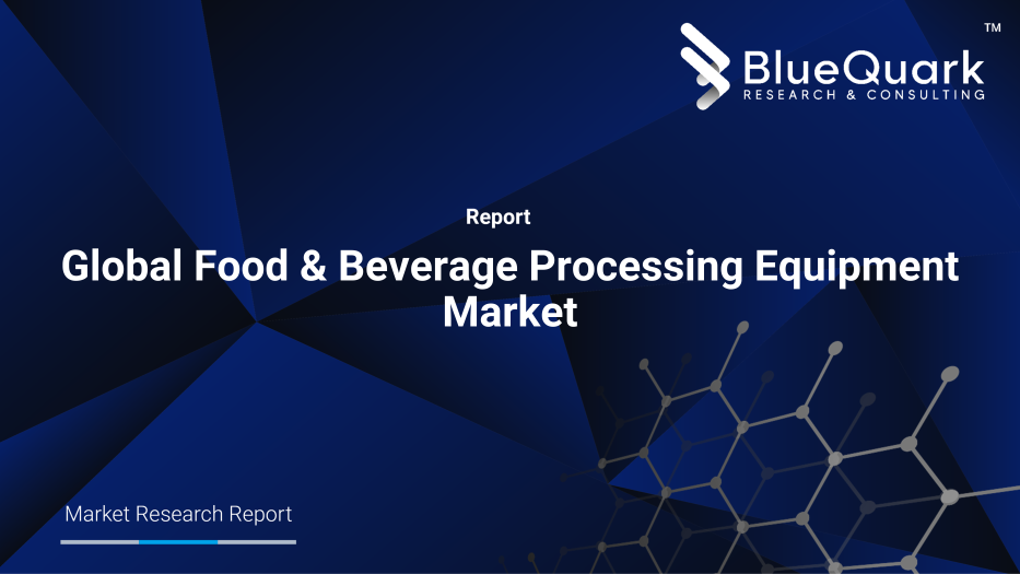 Global Food & Beverage Processing Equipment Market Outlook to 2030