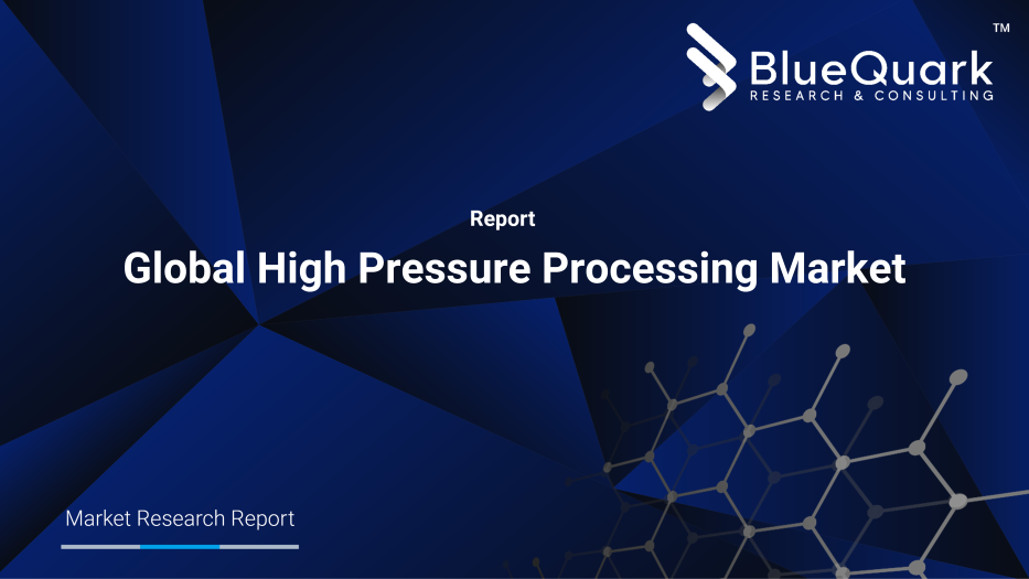 Global High Pressure Processing Market Outlook to 2030