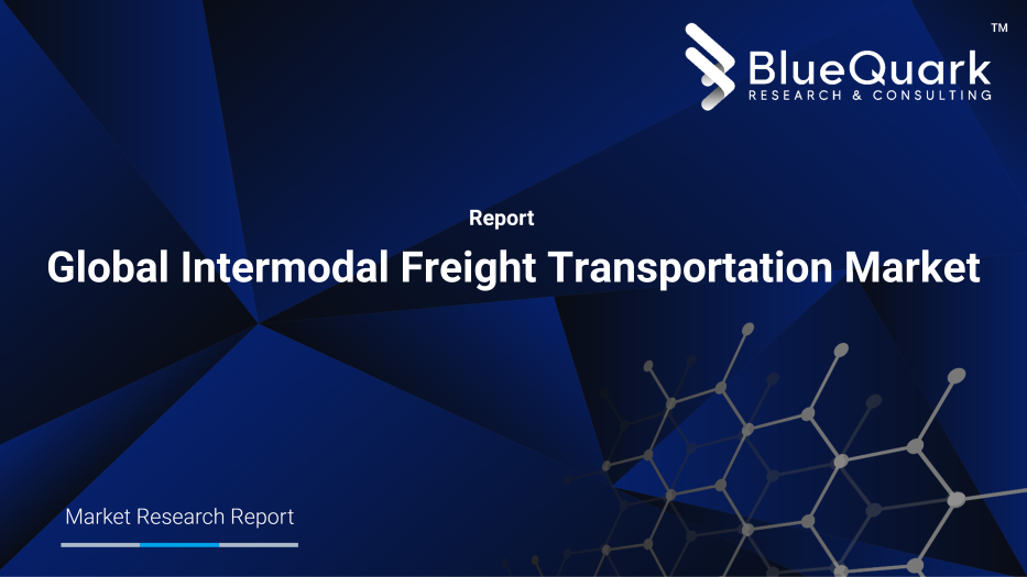Global Intermodal Freight Transportation Market Outlook to 2030