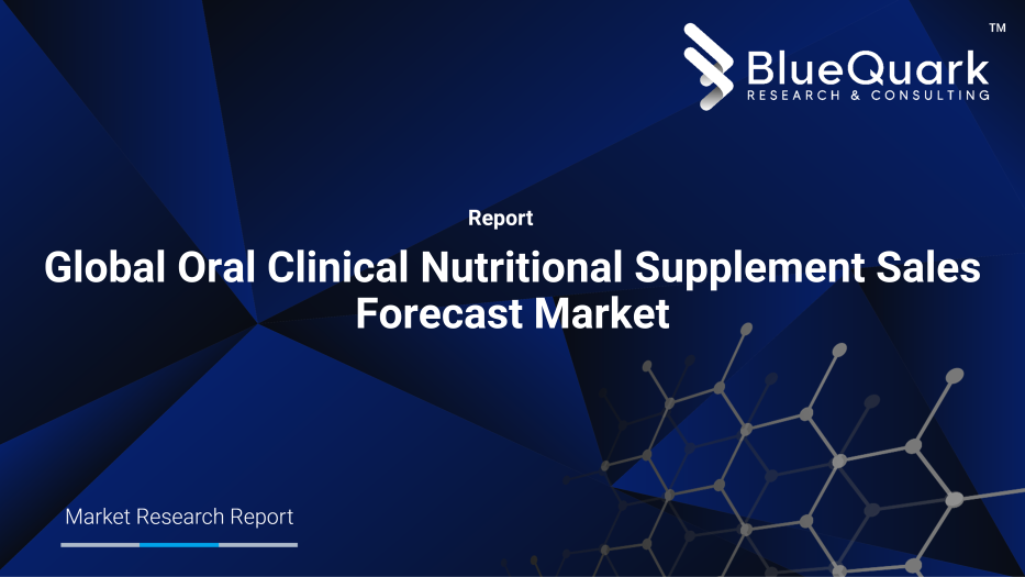 Global Oral Clinical Nutritional Supplement Sales Forecast Market Outlook to 2030