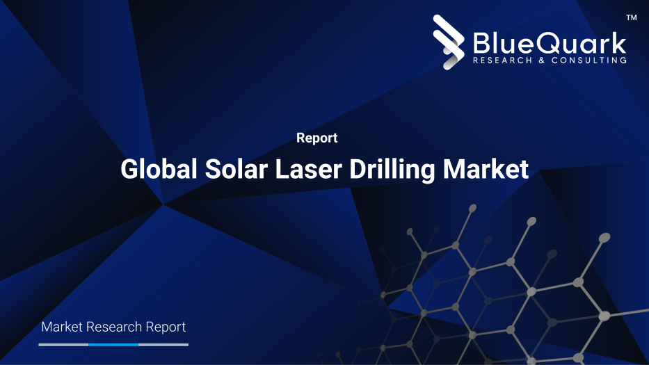 Global Solar Laser Drilling Market Outlook to 2030
