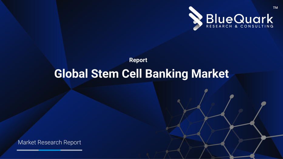 Global Stem Cell Banking Market Outlook to 2030