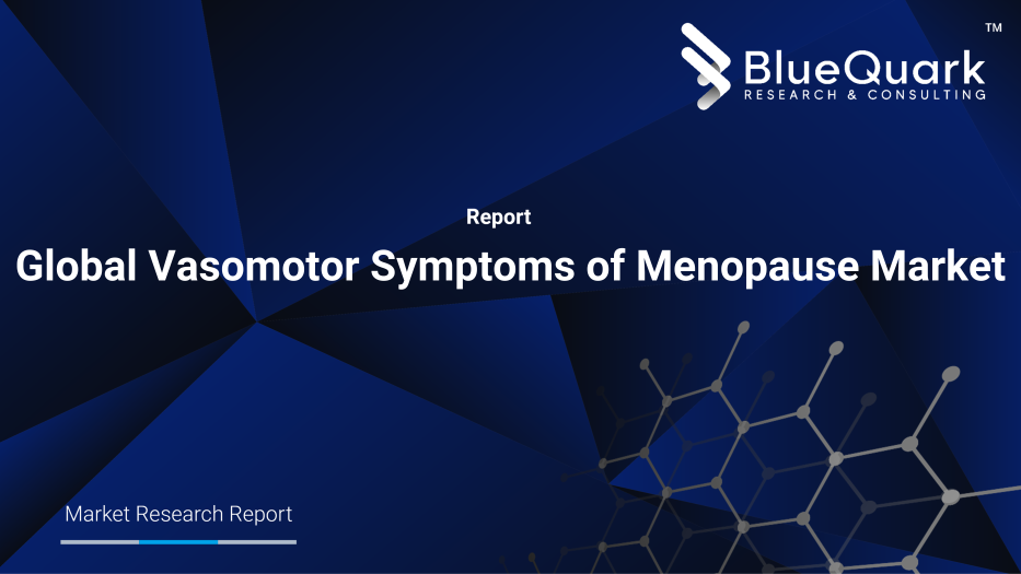 Global Vasomotor Symptoms of Menopause Market Outlook to 2030